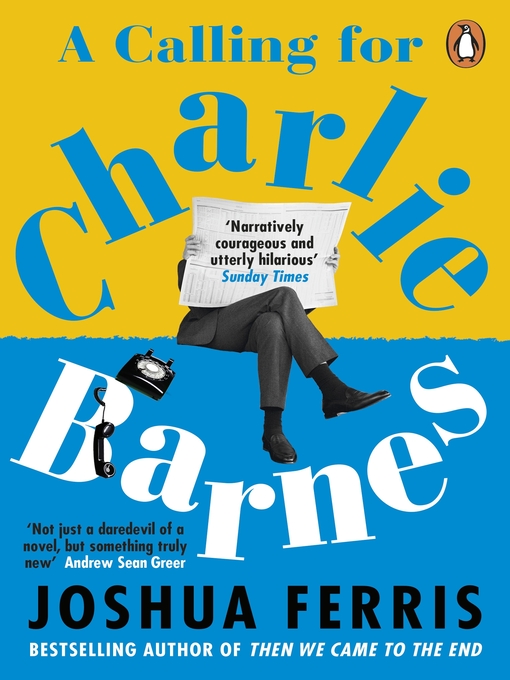 Title details for A Calling for Charlie Barnes by Joshua Ferris - Available